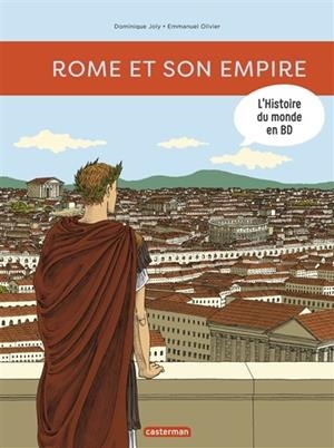 L'HISTOIRE DU MONDE EN BD: ROME ET SON EMPIRE  | 9782203122758 | JOLY, DOMINIQUE/ OLIVIER, EMMANUEL 