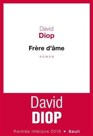 FRÈRE D'ÂME (PRIX GONCOURT DES LYCÉENS 2018 ) | 9782021398243 | DIOP, DAVID
