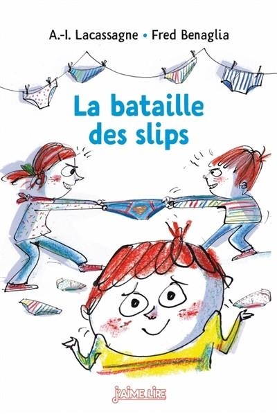 LA BATAILLE DES SLIPS | 9782747080798 | LACASSAGNE, ANNE-ISABELLE