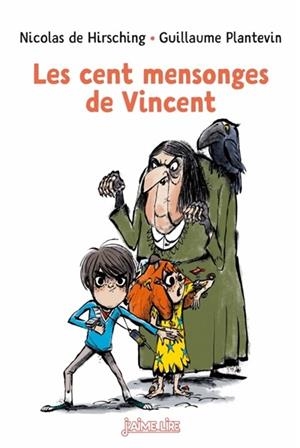 LES CENT MENSONGES DE VINCENT | 9782747080873 | HIRSCHING, NICOLAS DE