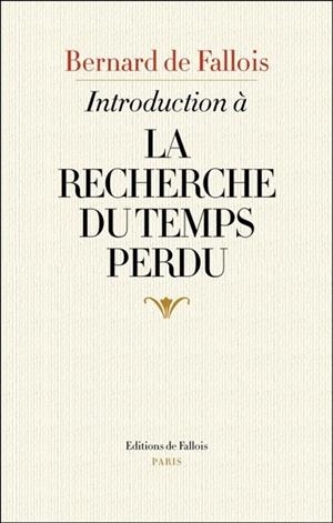 INTRODUCTION À LA RECHERCHE DU TEMPS PERDU | 9791032102053 | FALLOIS, BERNARD DE