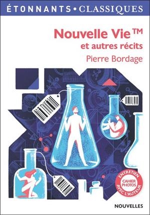 NOUVELLE VIE TM : ET AUTRES RÉCITS | 9782081416123 | BORDAGE, PIERRE