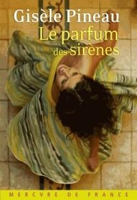 LE PARFUM DES SIRÈNES | 9782715244764 | PINEAU, GISÈLE