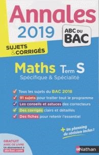 ANNALES BAC MATHÉMATIQUES TLE S SPÉCIFIQUE ET SPÉCIALITÉ - SUJETS & CORRIGÉS - ÉDITION 2019 | 9782091573434 | COLLECTIF
