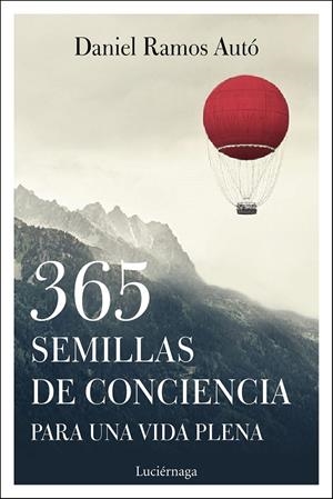365 SEMILLAS DE CONCIENCIA PARA UNA VIDA PLENA | 9788417371333 | RAMOS AUTO, DANIEL