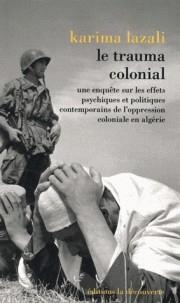 LE TRAUMA COLONIAL | 9782707199164 | LAZALI, KARIMA