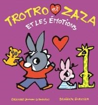TROTRO ET ZAZA ET LES ÉMOTIONS | 9782075104739 | GUETTIER, BÉNÉDICTE