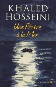 UN PRIÈRE À LA MER | 9782226437594 | KALED HOSSEINI, DAN WILLIAMS