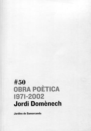 OBRA POETICA DE JORDI DOMÈNECH | 9788497662871 | DOMÈNECH, JORDI