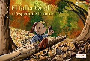 EL FOLLET ORIOL I L'ESPERIT DE LA TARDOR | 9788448947033 | SARDÀ, ÒSCAR