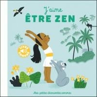 J'AIME ÊTRE ZEN | 9782075107280 | FOUQUIER, ELSA