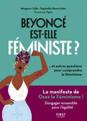 BEYONCÉ EST-ELLE FÉMINISTE ? - ET AUTRES QUESTIONS POUR COMPRENDRE LE FÉMINISME | 9782412039731 | RÉMY-LELEU, RAPHAËLLE / COLLET, MARGAUX 