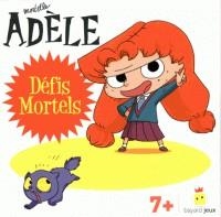 JEU MORTELLE ADÈLE DÉFIS MORTELS | 9782747081511 | VARIS