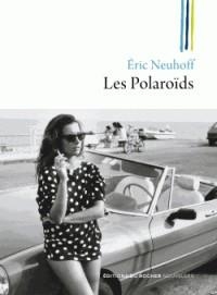 LES POLAROÏDS | 9782268100944 | NEUHOFF, ERIC