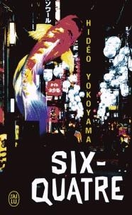 SIX-QUATRE | 9782290139622 | HIDÉO YOKOYAMA