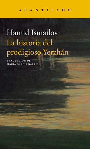 LA HISTORIA DEL PRODIGIOSO YERZHA´N / EL LAGO MUERTO | 9788417346300 | ISMAILOV, HAMID