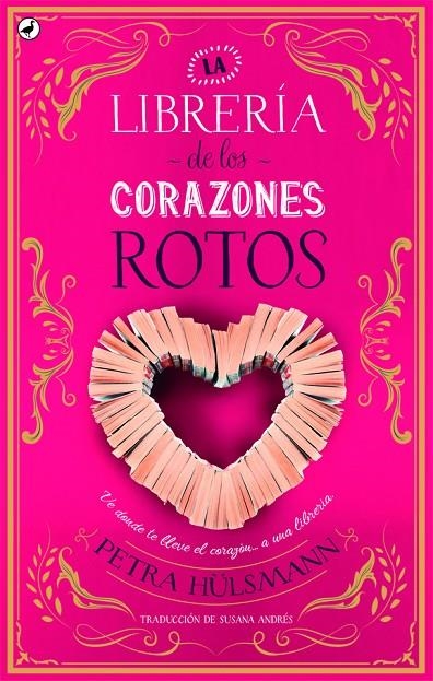 LA LIBRERÍA DE LOS CORAZONES ROTOS | 9788416673698 | HÜLSMANN, PETRA