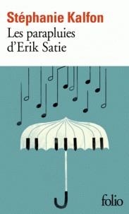 LES PARAPLUIES D’ERIK SATIE | 9782072794216 | KALFON, STÉPHANIE 