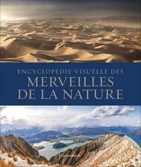 ENCYCLOPÉDIE VISUELLE DES MERVEILLES DE LA NATURE | 9782081428713 | COLLECTIF