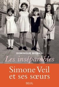 LES INSÉPARABLES - SIMONE VEIL ET SES SOEURS | 9782021400540 | MISSIKA, DOMINIQUE