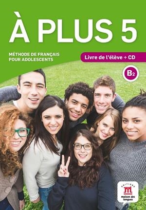 À PLUS 5 LIVRE DE L'ÉLÈVE + CD | 9788416657612 | CASTRO BENÍTEZ, ANA/BORGÉ, NATHALIE/JADE, CHARLOTTE/RIVIÈRE, MARIE/UNY, JULIE/FOUILLET, RAPHAËLE/LE 