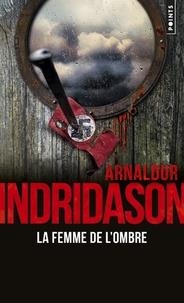 TRILOGIE DES OMBRES TOME 2. LA FEMME DE L'OMBRE | 9782757871799 | INDRIDASON, ARNALDUR 