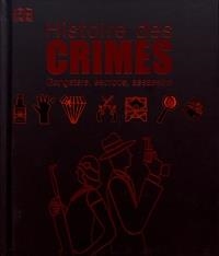 HISTOIRES DES CRIMES - GANGSTERS, ESCROCS, ASSASSINS | 9782810424788 | COLLECTIF