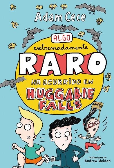 ALGO EXTREMADAMENTE RARO HA OCURRIDO EN HUGGABIE FALLS | 9788417128272 | CECE, ADAM