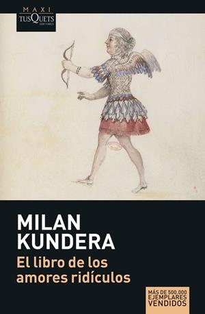 EL LIBRO DE LOS AMORES RIDÍCULOS | 9788483835197 | KUNDERA, MILAN