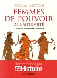FEMMES DE POUVOIR DE L'ANTIQUITÉ - 10 PORTRAITS DE CLÉOPÂTRE À THÉODORA | 9782810421848 | MIETTON, NICOLAS
