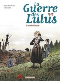 LA GUERRE DES LULUS TOME 4 . 1917 : LA DÉCHIRURE | 9782203102835 | RÉGIS HAUTIÈRE, HARDOC