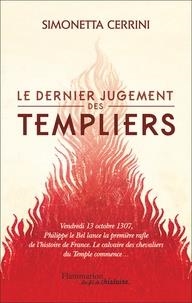 LE DERNIER JUGEMENT DES TEMPLIERS | 9782081416239 | CERRINI, SIMONETTA