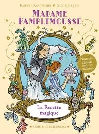 MADAME PAMPLEMOUSSE TOME 1. LA RECETTE MAGIQUE | 9782226396815 | RUPERT KINGFISHER, SUE HELLARD