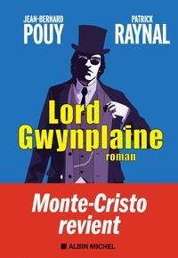 LORD GWYNPLAINE | 9782226398925 | JEAN-BERNARD POUY, PATRICK RAYNAL