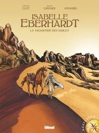 ISABELLE EBERHARDT - LA VAGABONDE DES SABLES - BD | 9782344019344 | VIRGINIE GREINER, ANNABEL