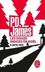LES DOUZE INDICES DE NOËL ET AUTRES RÉCITS | 9782253092735 | JAMES, P.D