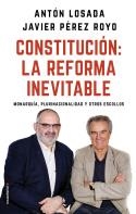 CONSTITUCIÓN: LA REFORMA INEVITABLE . MONARQUÍA, PLURINACIONALIDAD Y OTROS ESCOLLOS  | 9788417092757 | LOSADA, ANTÓN