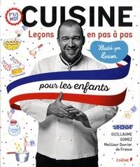 CUISINE POUR LES ENFANTS - LEÇONS EN PAS À PAS | 9782812318931 | GUILLAUME GOMEZ, LOUISON
