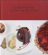 ITINÉRAIRE D'UN CHEF PÂTISSIER | 9782017059554 | RIVOIRE, AURÈLIEN