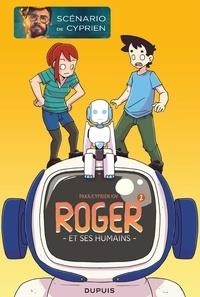 ROGER ET SES HUMAINS TOME 2  | 9782800167299 | PAKA, CYPRIEN LOV