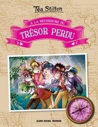 A LA RECHERCHE DU TRÉSOR PERDU TOME 1 | 9782226403452 | STILTON, TEA