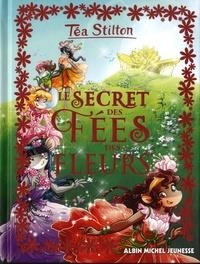 TÉA SISTERS. LE SECRET DES FÉES DES FLEURS | 9782226403391 | STILTON, TEA