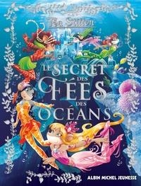 LE SECRET DES FÉES DES OCÉANS T04 | 9782226394354 | STILTON, TÉA