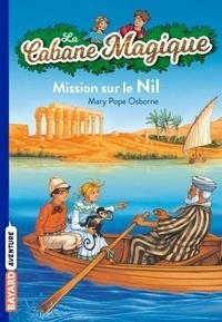 LA CABANE MAGIQUE TOME 46 . MISSION SUR LE NIL | 9782747053501 | MARY POPE OSBORNE