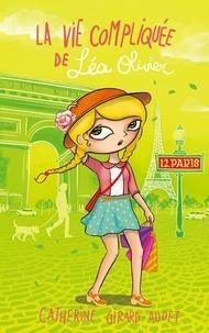 LA VIE COMPLIQUÉE DE LÉA OLIVIER TOME 12. PARIS | 9782875806079 | CATHERINE GIRARD-AUDET