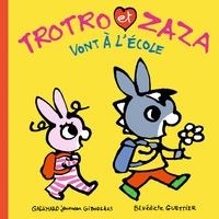 TROTRO ET ZAZA VONT À L'ÉCOLE  | 9782070603602 | GAUTIER, BÉNÉDICTE