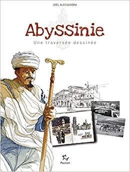 ABYSSINIE, UNE TRAVERSÉE DESSINÉE | 9782375020340 | ALESSANDRA, JOËL