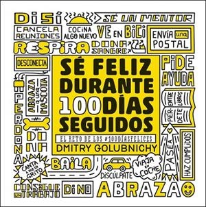 SÉ FELIZ DURANTE 100 DÍAS SEGUIDOS | 9788448025335 | GOLUBNICHY, DMITRY