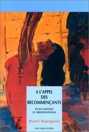 A L'APPEL DES RECOMMENÇANTS : ÉVALUATIONS ET PROPOSITIONS | 9782708236004 | BOURGEOIS, HENRI 