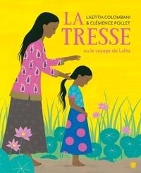 LA TRESSE OU LE VOYAGE DE LALITA | 9782246816300 | LAETITIA COLOMBANI, CLÉMENCE POLLET